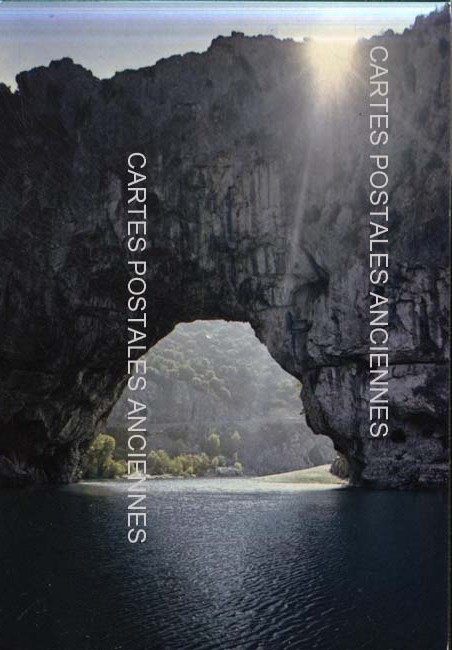 Cartes postales anciennes > CARTES POSTALES > carte postale ancienne > cartes-postales-ancienne.com Auvergne rhone alpes Ardeche Vallon Pont d'Arc