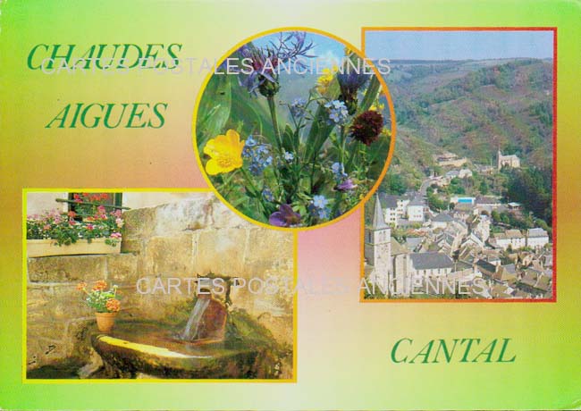 Cartes postales anciennes > CARTES POSTALES > carte postale ancienne > cartes-postales-ancienne.com Auvergne rhone alpes Cantal Chaudes Aigues