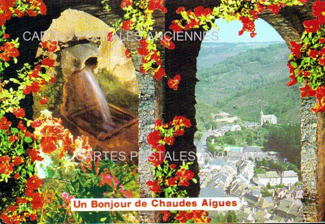 Cartes postales anciennes > CARTES POSTALES > carte postale ancienne > cartes-postales-ancienne.com Auvergne rhone alpes Cantal Chaudes Aigues