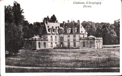 Cartes postales anciennes > CARTES POSTALES > carte postale ancienne > cartes-postales-ancienne.com Eure  Acquigny