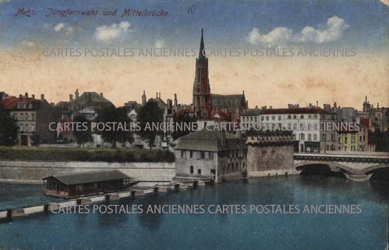 Cartes postales anciennes > CARTES POSTALES > carte postale ancienne > cartes-postales-ancienne.com Grand est Moselle Metz