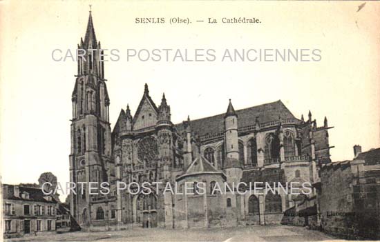 Cartes postales anciennes > CARTES POSTALES > carte postale ancienne > cartes-postales-ancienne.com Oise  Senlis