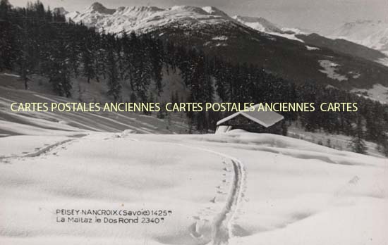 Cartes postales anciennes > CARTES POSTALES > carte postale ancienne > cartes-postales-ancienne.com Auvergne rhone alpes Savoie Peisey Nancroix