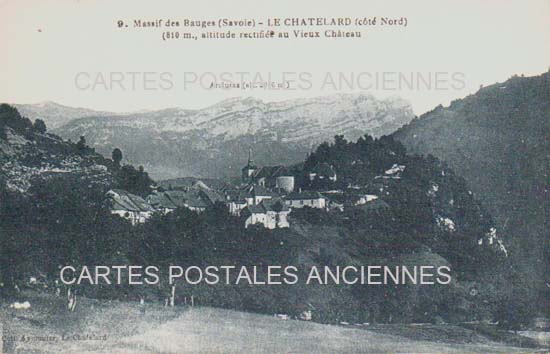 Cartes postales anciennes > CARTES POSTALES > carte postale ancienne > cartes-postales-ancienne.com Auvergne rhone alpes Savoie Le Chatelard